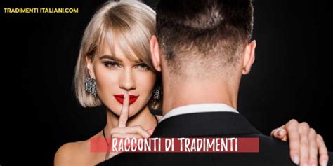 Racconti di Tradimenti Extraconiugali Reali